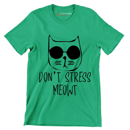 Don't stress meowt - Cat Themed T-Shirt-Green-S-Custom One Express