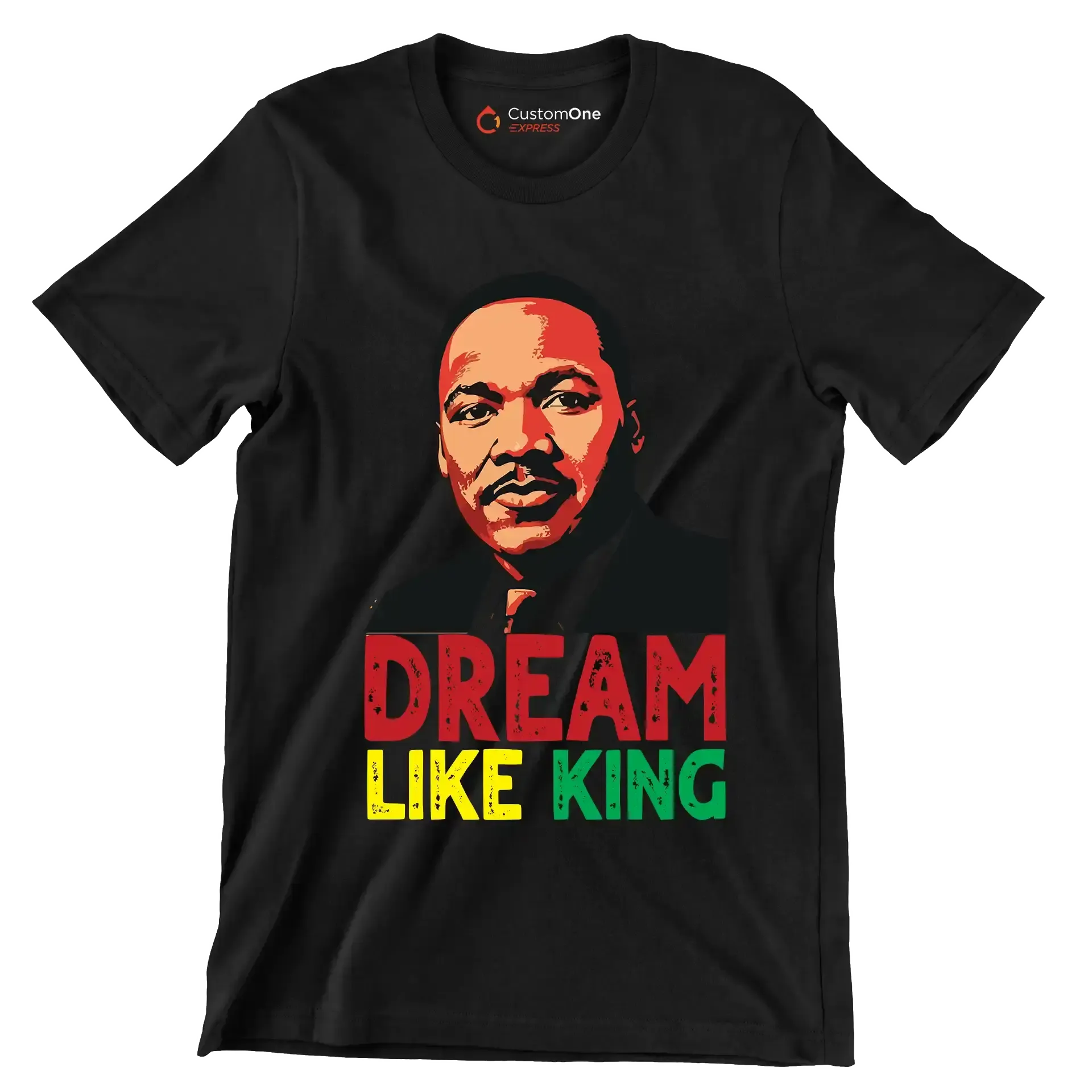 Dream like king - Martin Luther King T-Shirt-Black-S-Custom One Express