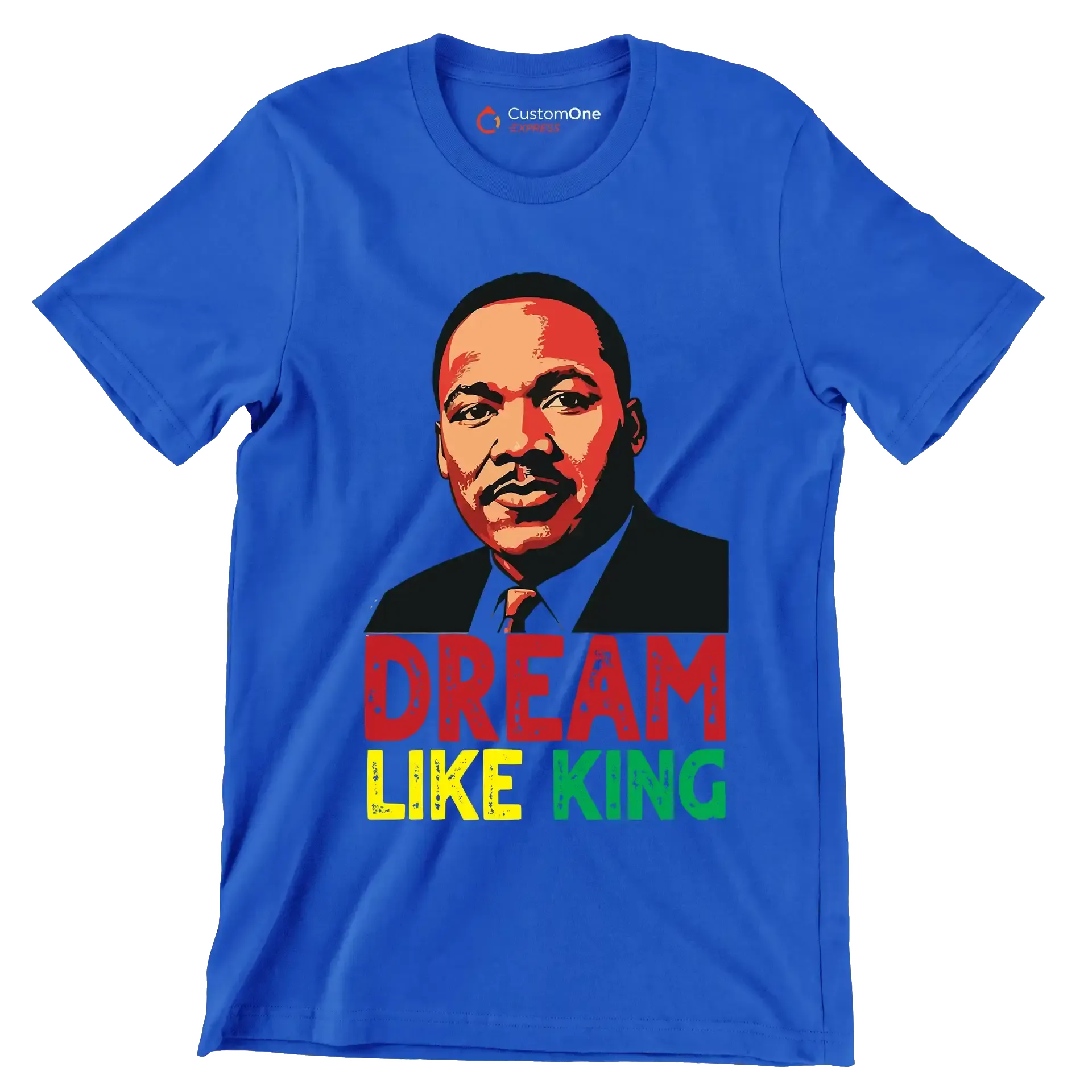 Dream like king - Martin Luther King T-Shirt-Blue-S-Custom One Express