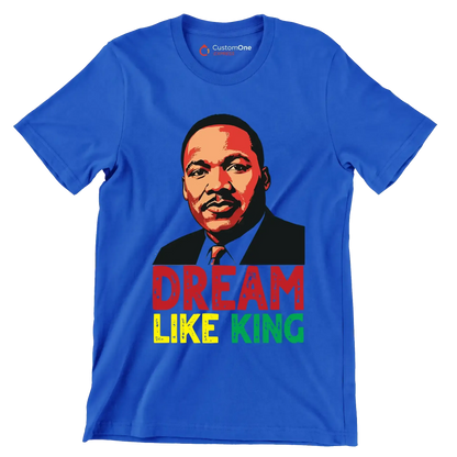 Dream like king - Martin Luther King T-Shirt-Blue-S-Custom One Express