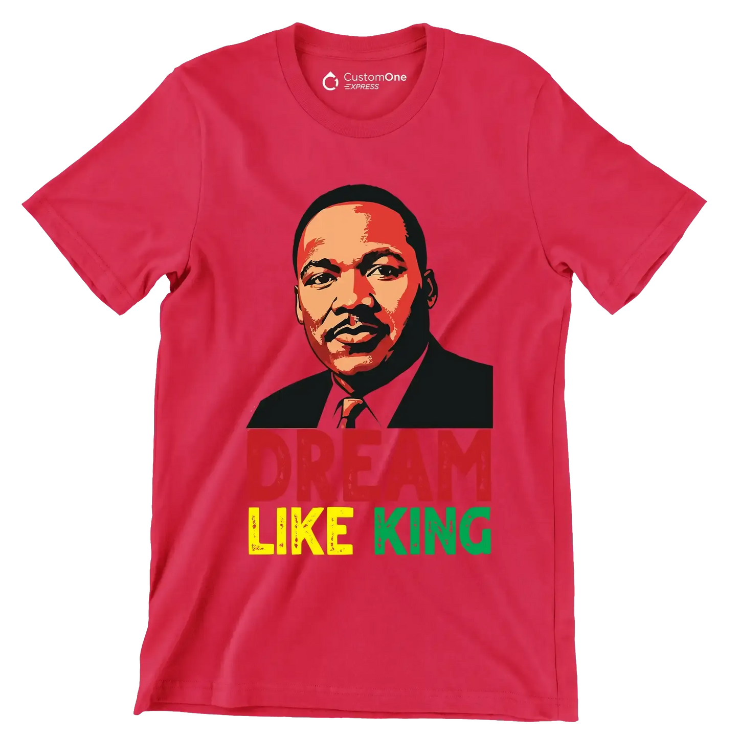 Dream like king - Martin Luther King T-Shirt-Red-S-Custom One Express