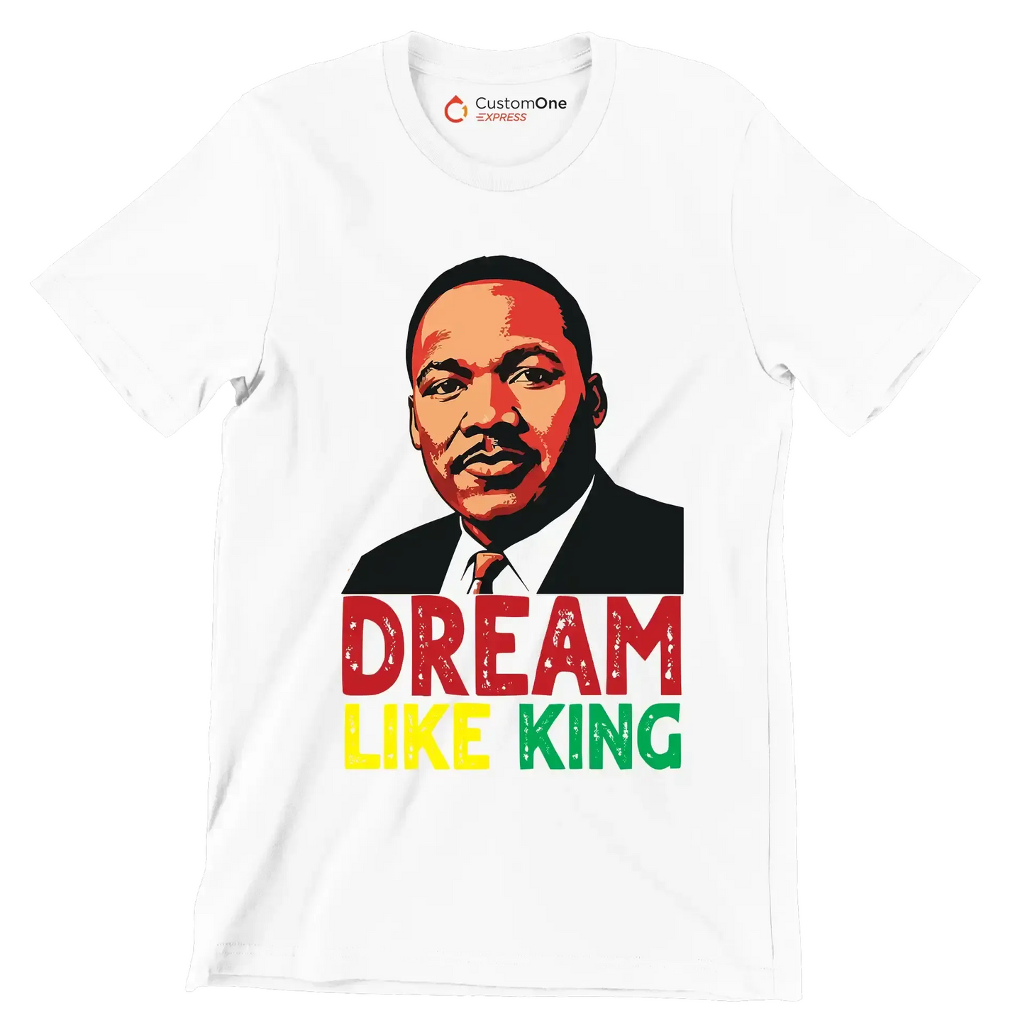 Dream like king - Martin Luther King T-Shirt-White-S-Custom One Express