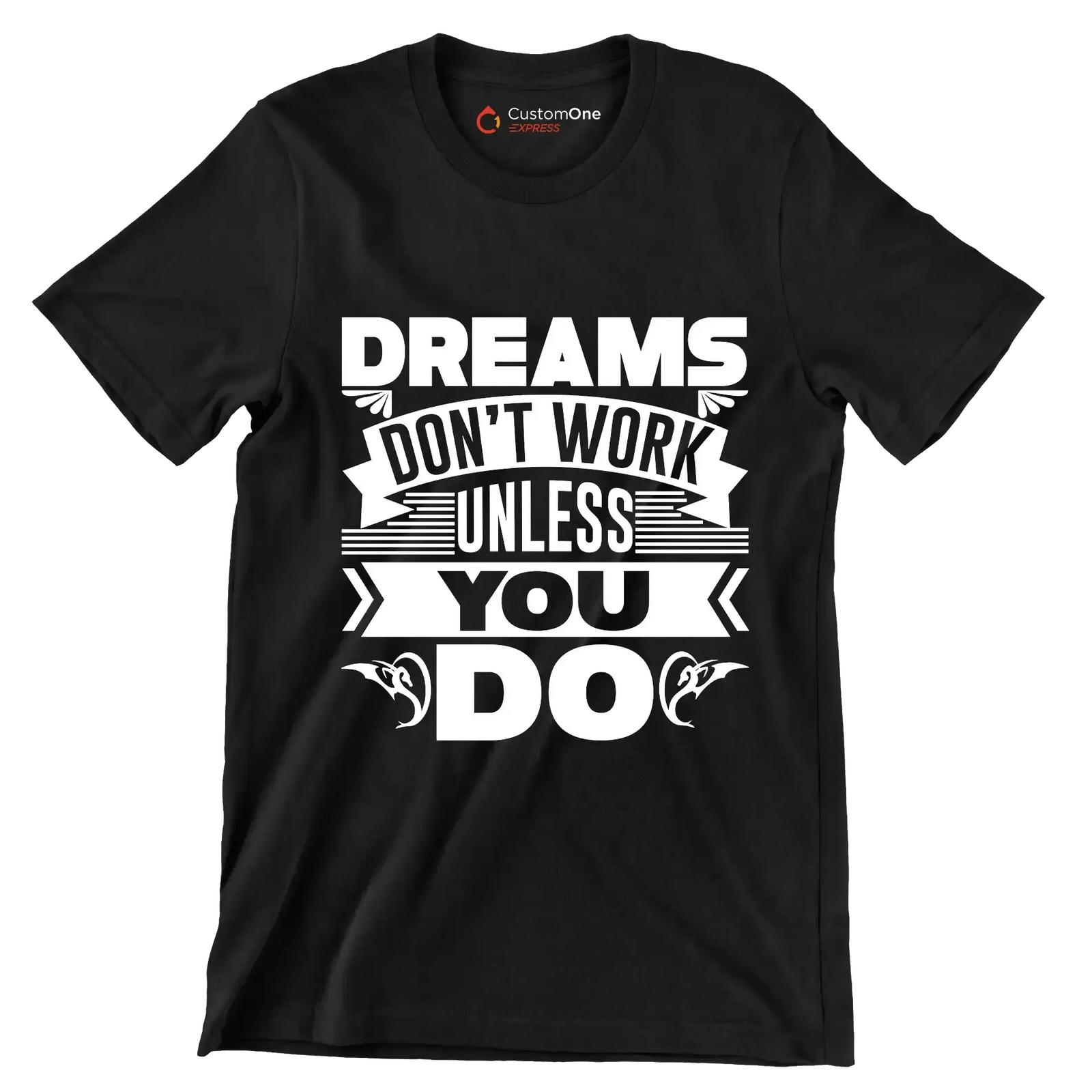 Dreams Don't Work Unless You Do - Motivational Themed T-Shirt-Black-S-Custom One Express