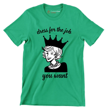 Dress for the job you want - Retro Themed T-Shirt-Green-S-Custom One Express
