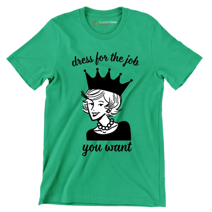 Dress for the job you want - Retro Themed T-Shirt-Green-S-Custom One Express