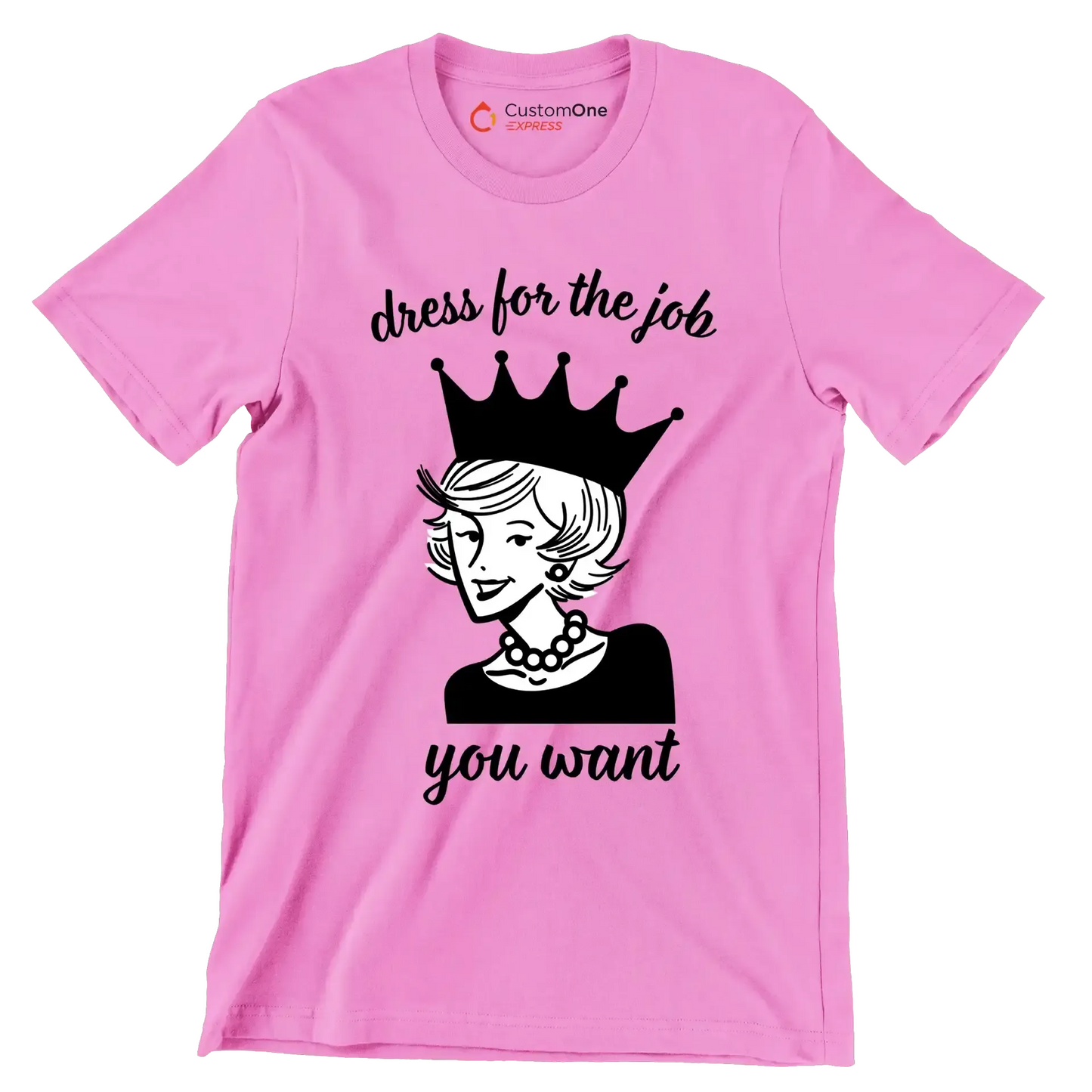 Dress for the job you want - Retro Themed T-Shirt-Pink-S-Custom One Express