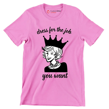 Dress for the job you want - Retro Themed T-Shirt-Pink-S-Custom One Express