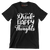 Drink happy thoughts - Sarcasm Themed T-Shirt-Black-S-Custom One Express