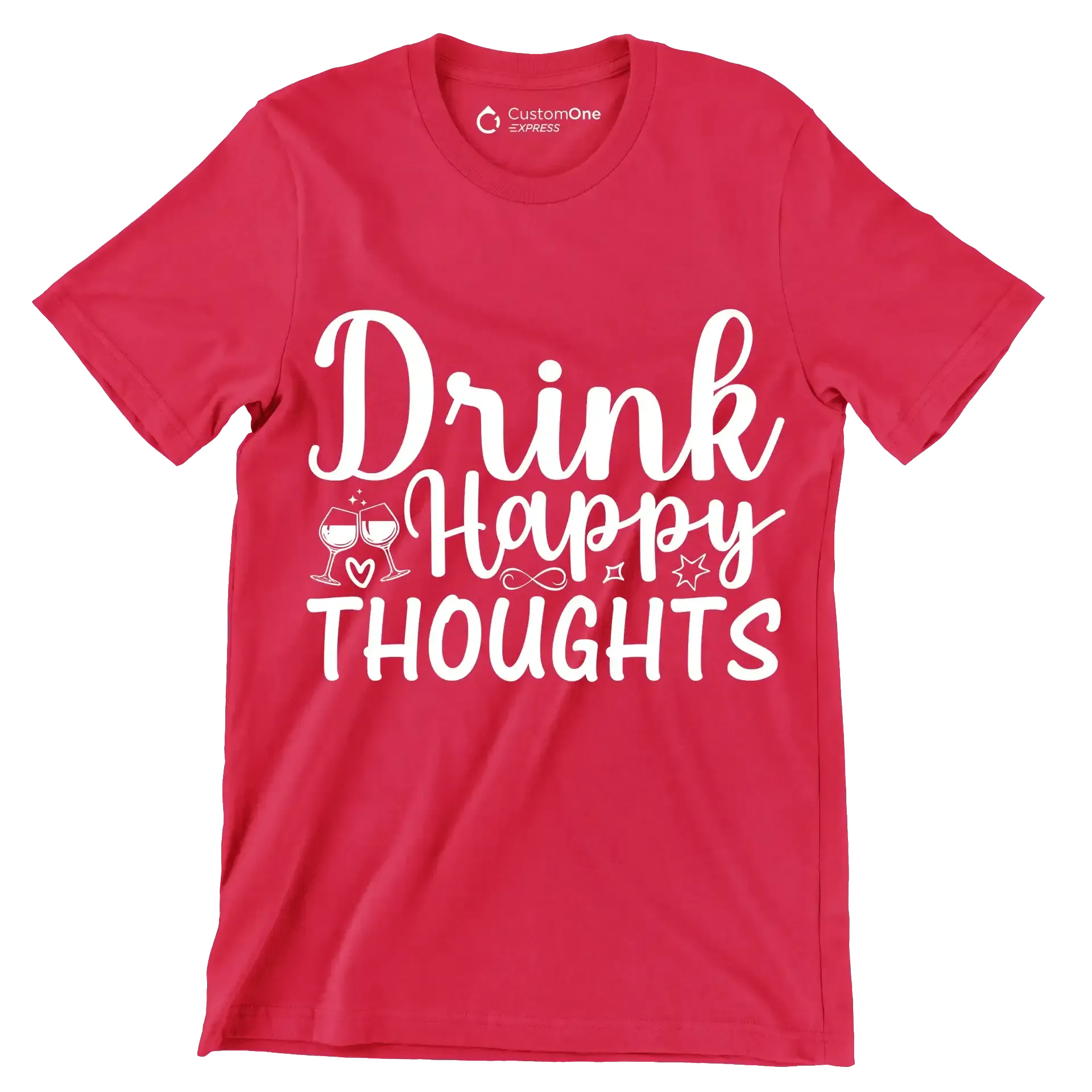 Drink happy thoughts - Sarcasm Themed T-Shirt-Red-S-Custom One Express