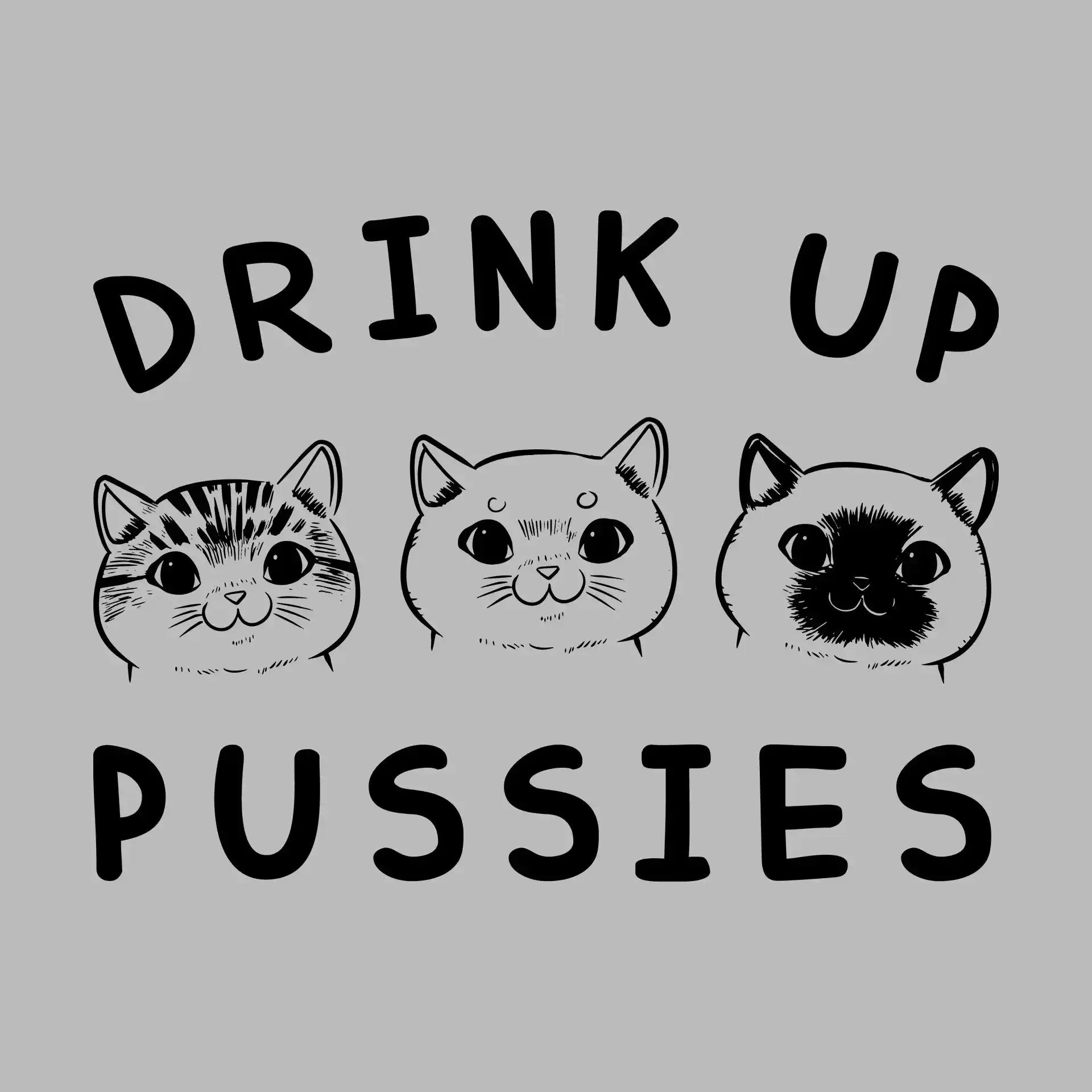 Drink up pussies - Cat Themed T-Shirt-Blue-S-Custom One Express