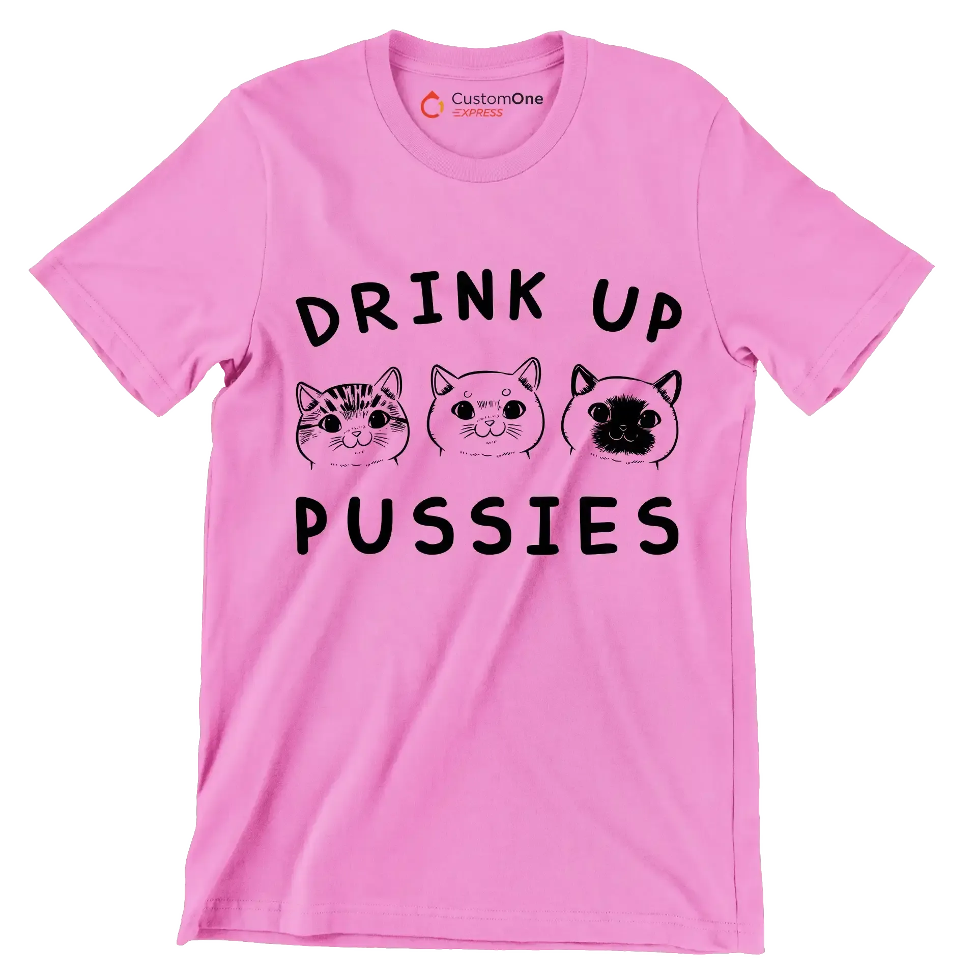 Drink up pussies - Cat Themed T-Shirt-Pink-S-Custom One Express
