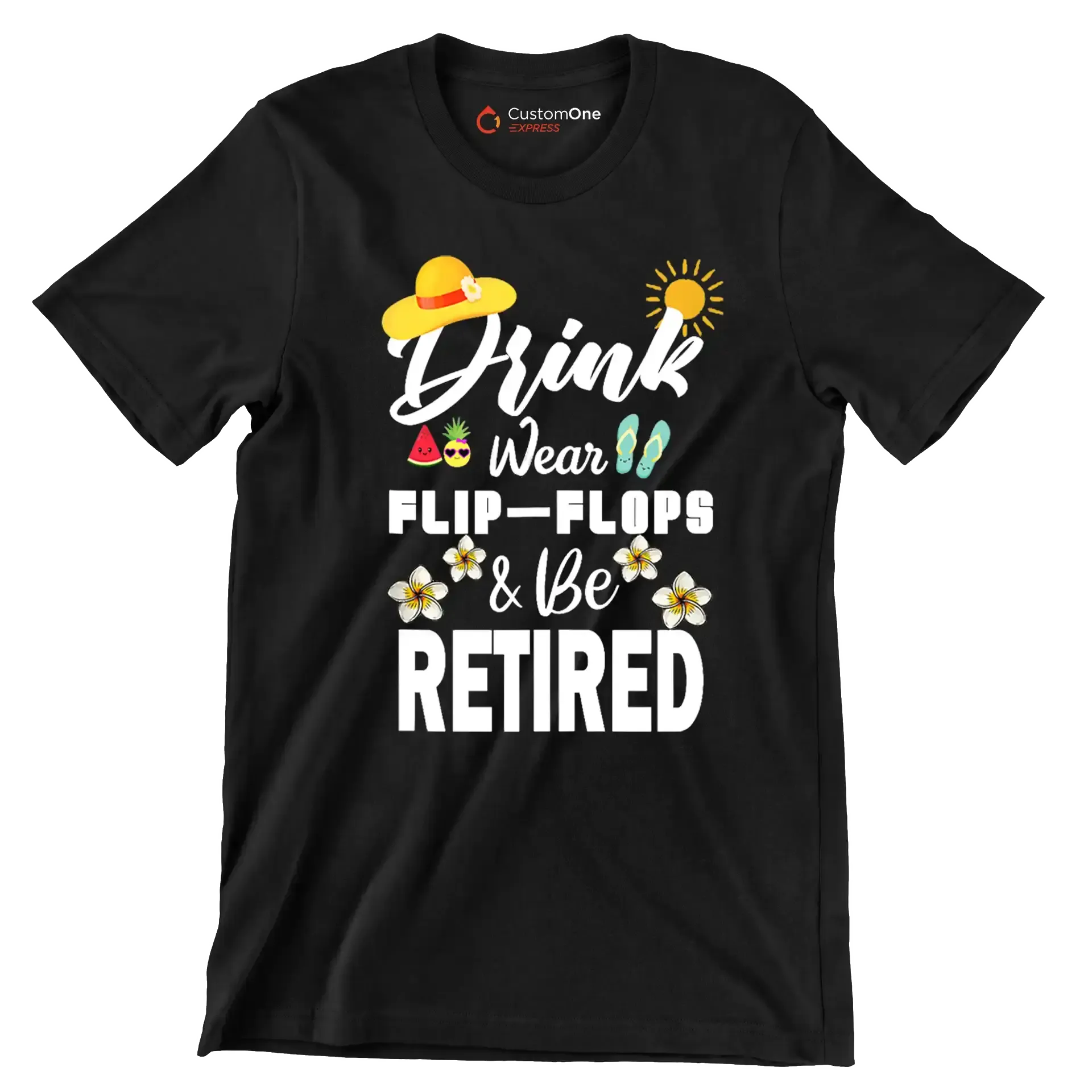 Drink wear flip-flops & be retired - Retirement Themed T-Shirt-Black-S-Custom One Express