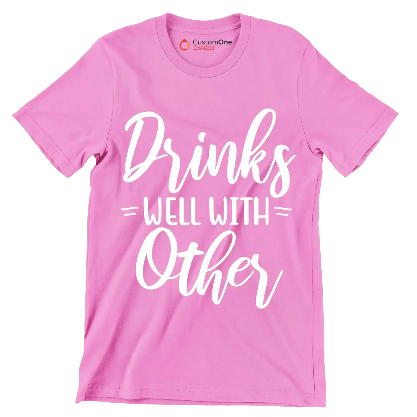 Drinks well with others - Sarcasm Themed T-Shirt-Pink-S-Custom One Express