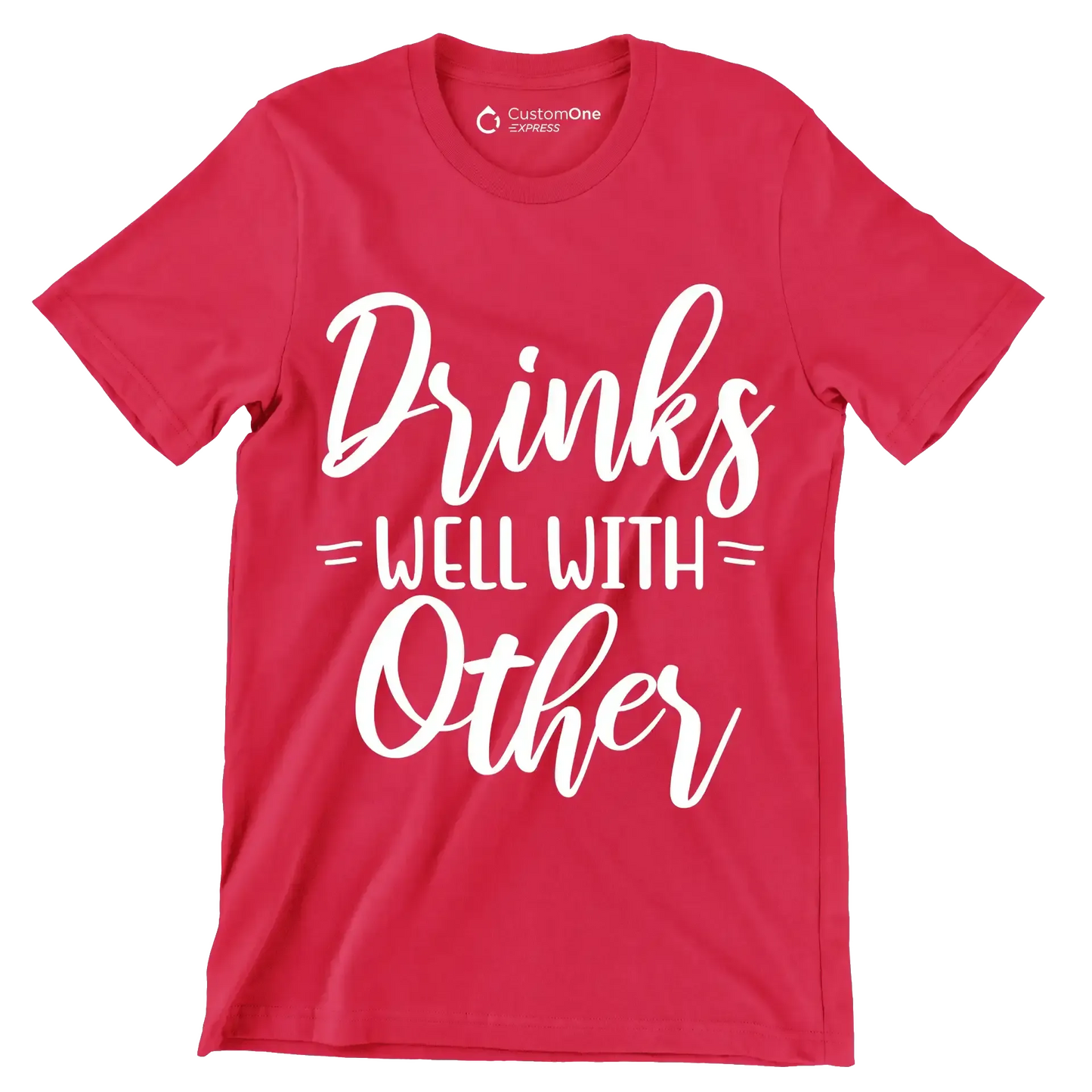 Drinks well with others - Sarcasm Themed T-Shirt-Red-S-Custom One Express