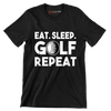 EAT. SLEEP. GOLF. REPEAT - Golf Themed T-Shirt-Black-S-Custom One Express