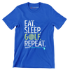 EAT. SLEEP. GOLF. REPEAT - Golf Themed T-Shirt-Blue-S-Custom One Express