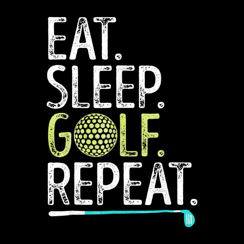 EAT. SLEEP. GOLF. REPEAT - Golf Themed T-Shirt-Black-S-Custom One Express