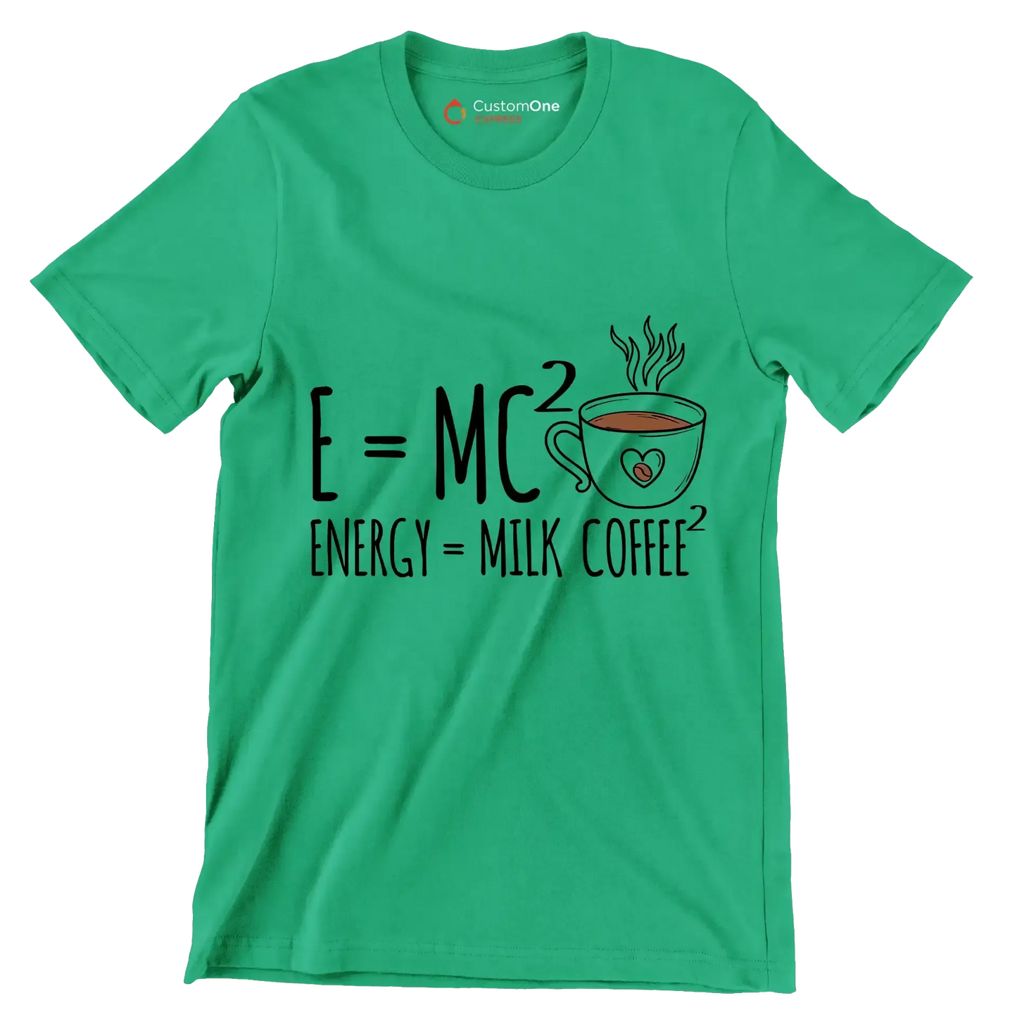 E=MCı ENERGY = MILK COFFEEı - Coffee Themed T-Shirt-Green-S-Custom One Express
