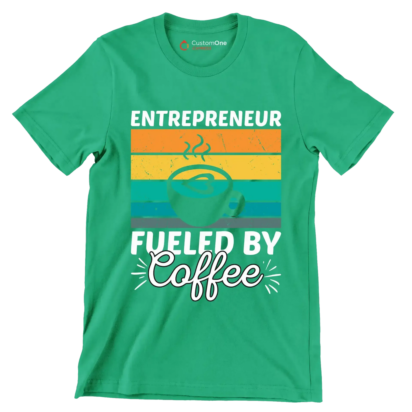 ENTREPRENEUR FUELED BY Coffee - Coffee Themed T-Shirt-Green-S-Custom One Express