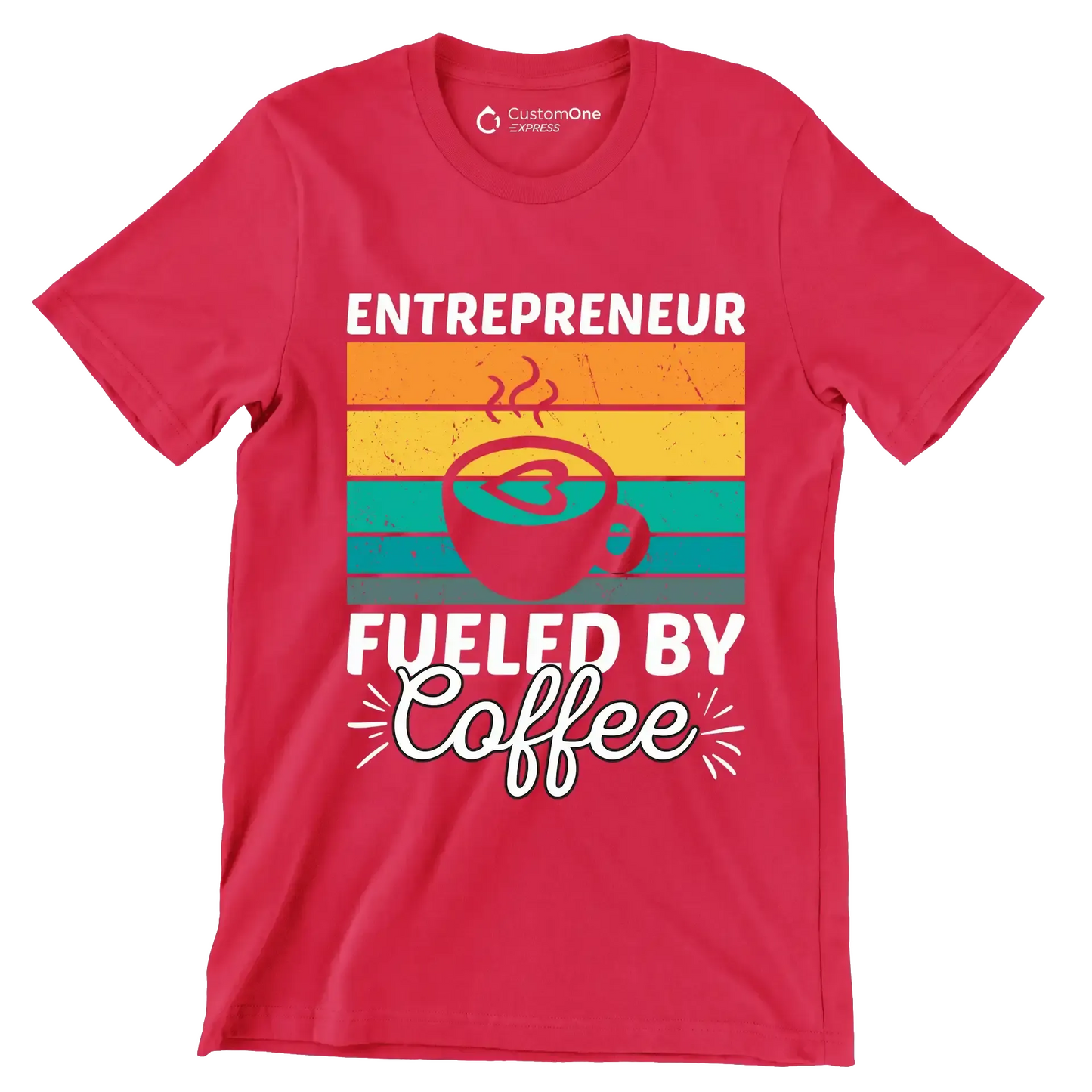 ENTREPRENEUR FUELED BY Coffee - Coffee Themed T-Shirt-Red-S-Custom One Express