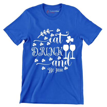 Eat Drink and Be Iris - St. Patrick's Day T-Shirt-Blue-S-Custom One Express