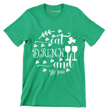 Eat Drink and Be Iris - St. Patrick's Day T-Shirt-Green-S-Custom One Express