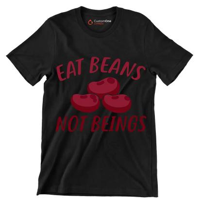 Eat beans not beings - Vegan Themed T-Shirt-Black-S-Custom One Express