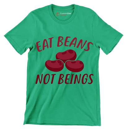 Eat beans not beings - Vegan Themed T-Shirt-Green-S-Custom One Express