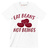 Eat beans not beings - Vegan Themed T-Shirt-White-S-Custom One Express