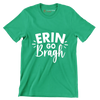 Erin Go Bragh - St. Patrick's Day T-Shirt-Green-S-Custom One Express