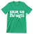 Erin Go Bragh - St. Patrick's Day T-Shirt-Green-S-Custom One Express