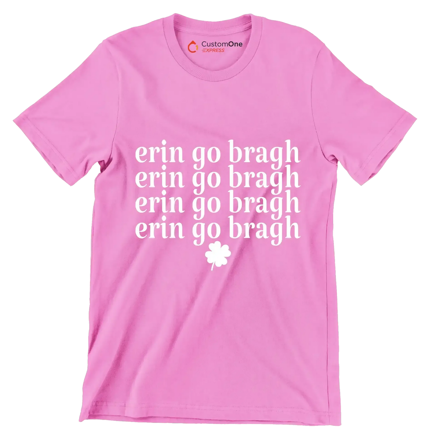 Erin Go Bragh - St. Patrick's Day T-Shirt-Pink-S-Custom One Express