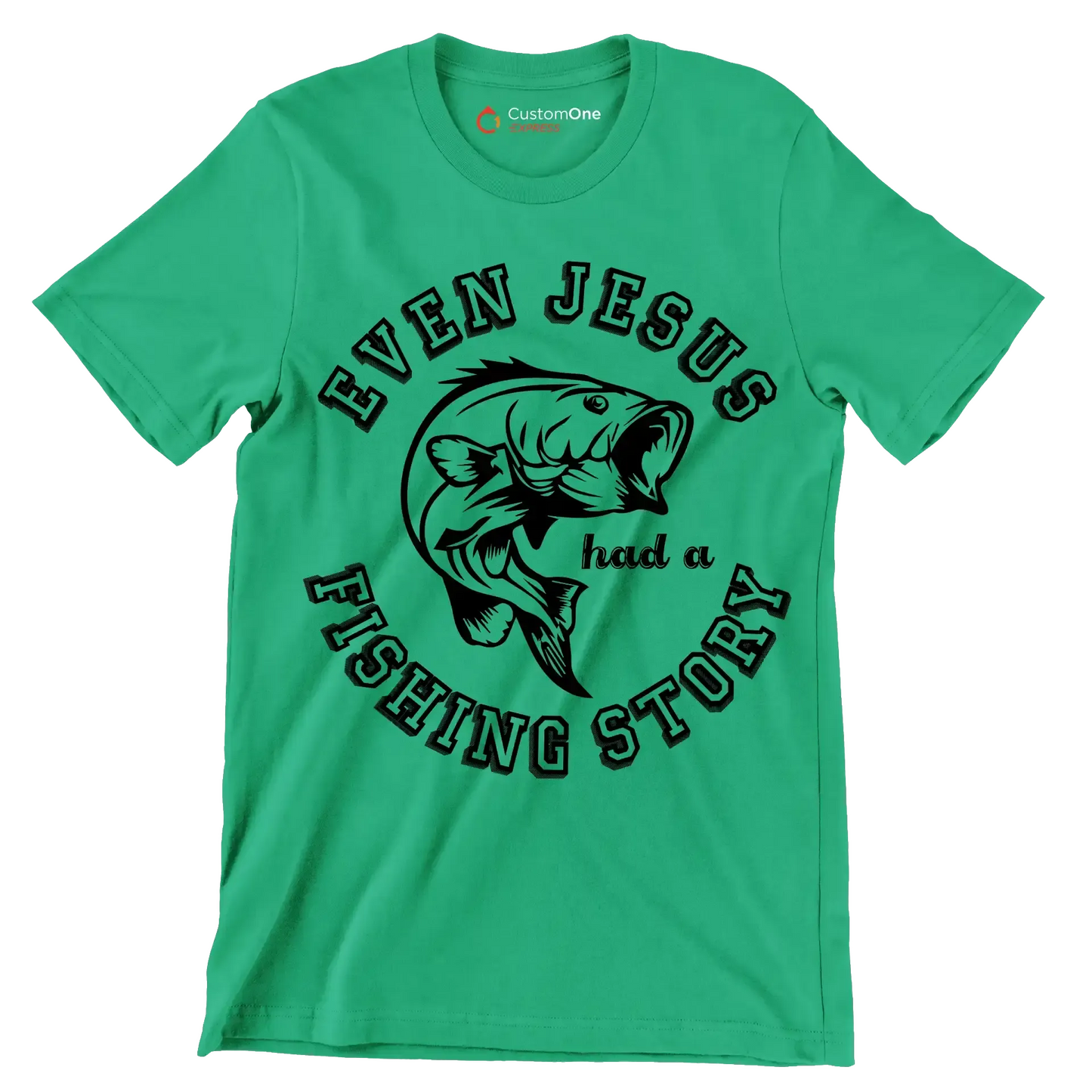 Even jesus had a fishing story - Fishing Themed T-Shirt-Green-S-Custom One Express