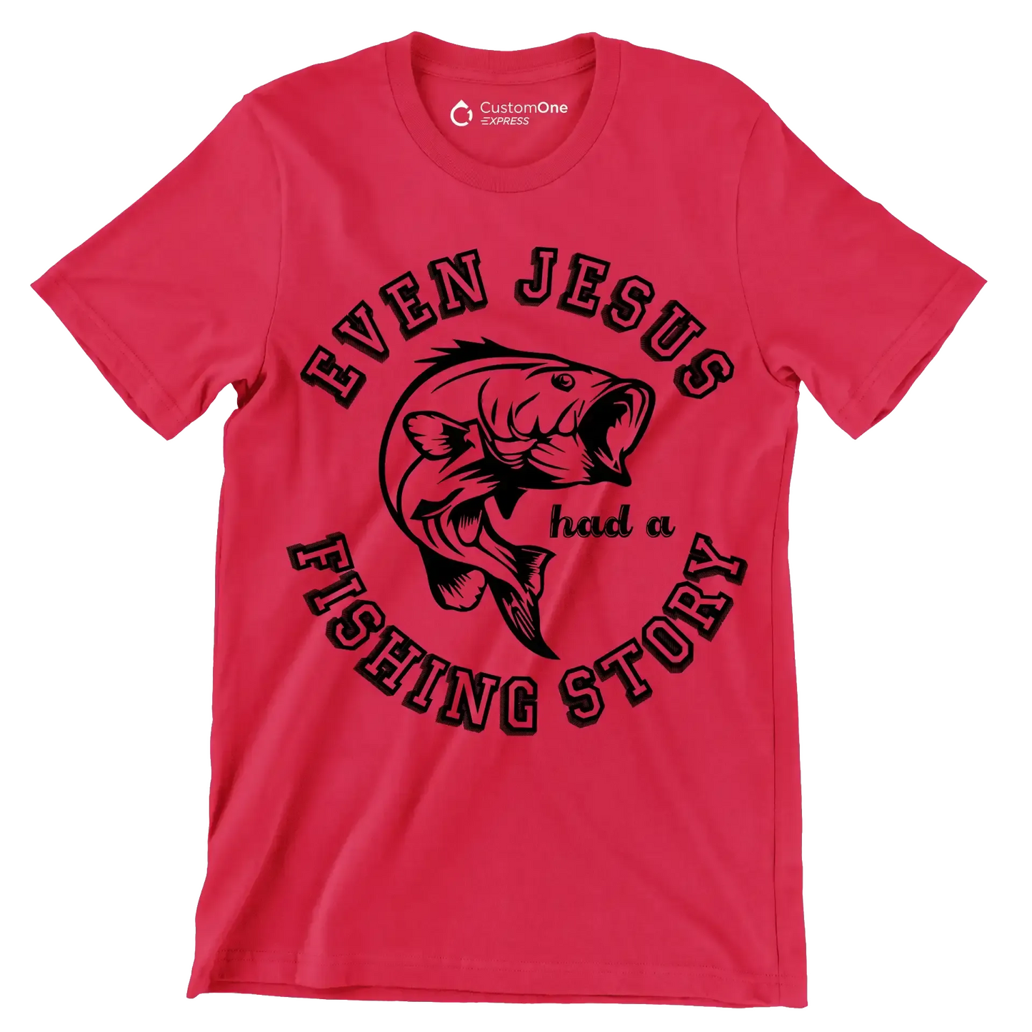 Even jesus had a fishing story - Fishing Themed T-Shirt-Red-S-Custom One Express
