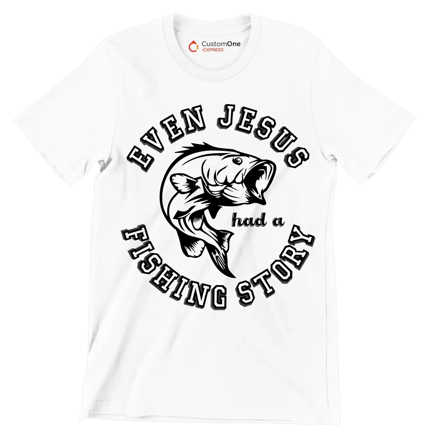 Even jesus had a fishing story - Fishing Themed T-Shirt-White-S-Custom One Express
