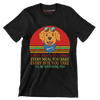 Every snack you make every meal you bake every bite you take I'll be watching you - Dog Themed T-Shirt-Black-S-Custom One Express