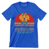 Every snack you make every meal you bake every bite you take I'll be watching you - Dog Themed T-Shirt-Blue-S-Custom One Express