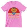 Every snack you make every meal you bake every bite you take I'll be watching you - Dog Themed T-Shirt-Pink-S-Custom One Express