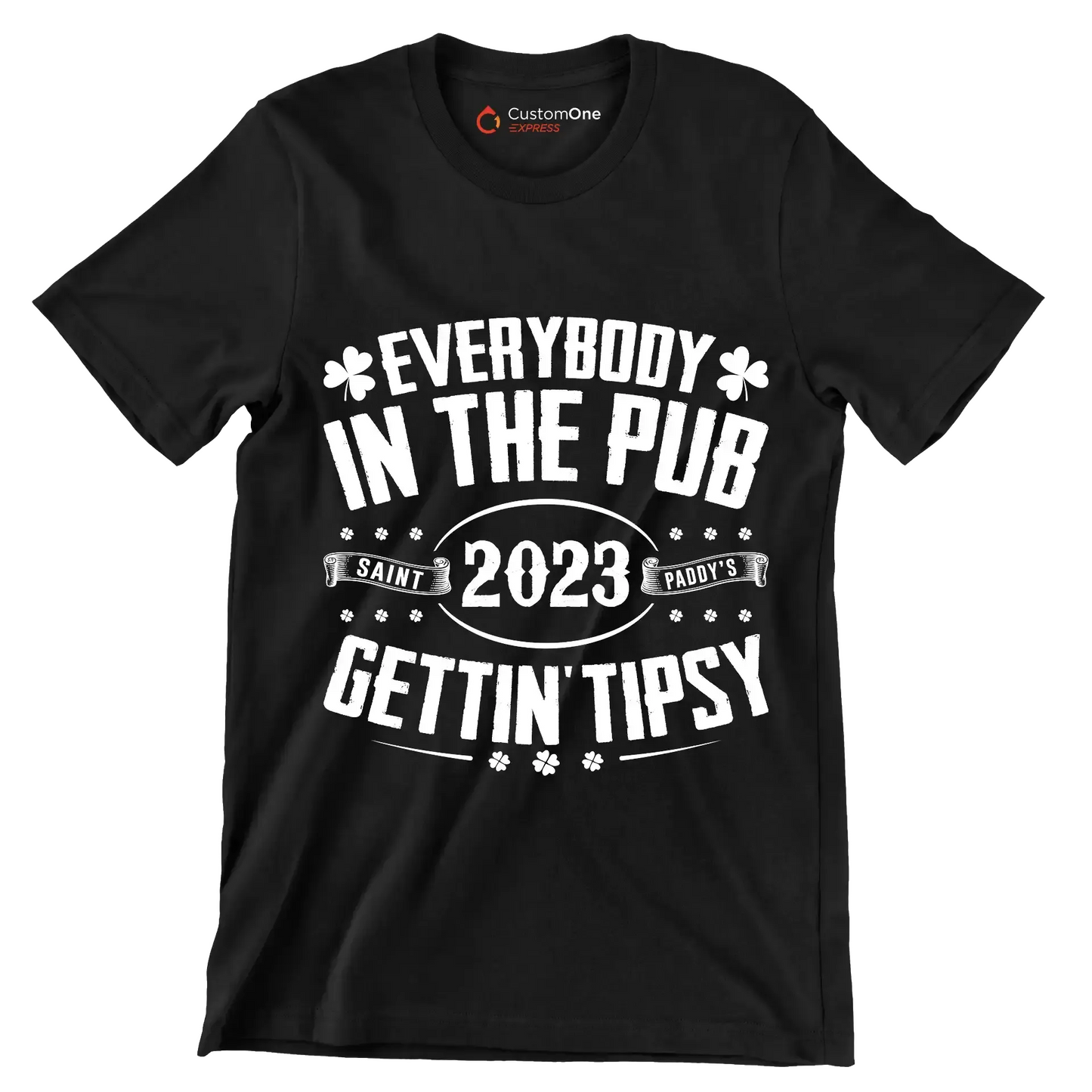 Everybody In The Pub Saint 2023 Paddy's Gettin' Tipsy - St. Patrick's Day T-Shirt-Black-S-Custom One Express