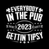 Everybody In The Pub Saint 2023 Paddy's Gettin' Tipsy - St. Patrick's Day T-Shirt-Black-S-Custom One Express