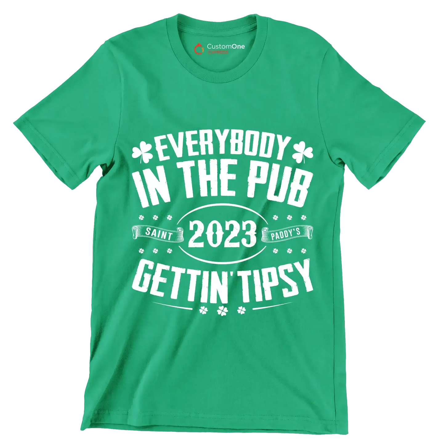 Everybody In The Pub Saint 2023 Paddy's Gettin' Tipsy - St. Patrick's Day T-Shirt-Green-S-Custom One Express