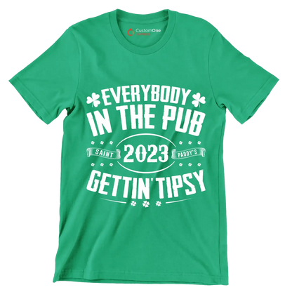 Everybody In The Pub Saint 2023 Paddy's Gettin' Tipsy - St. Patrick's Day T-Shirt-Green-S-Custom One Express