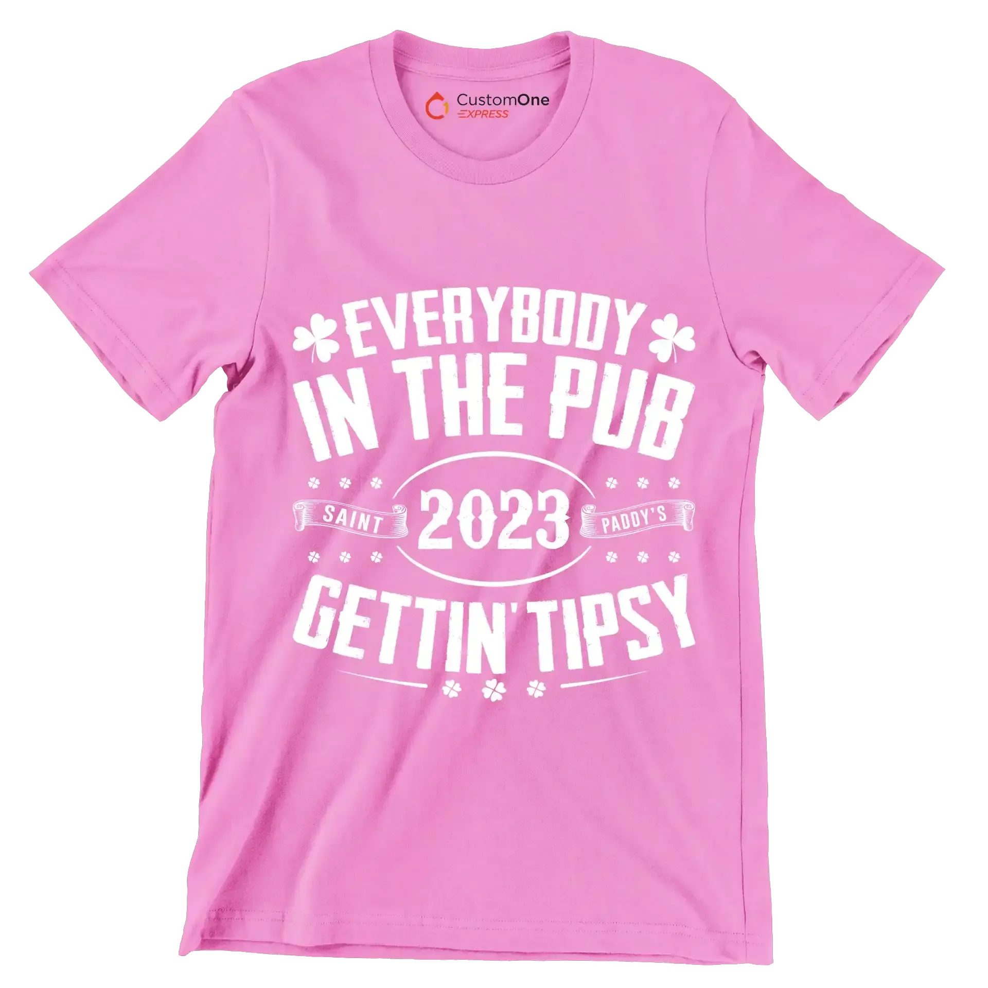 Everybody In The Pub Saint 2023 Paddy's Gettin' Tipsy - St. Patrick's Day T-Shirt-Pink-S-Custom One Express