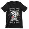 Everything will be okay - Dog Themed T-Shirt-Black-S-Custom One Express