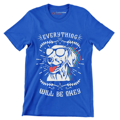 Everything will be okay - Dog Themed T-Shirt-Blue-S-Custom One Express