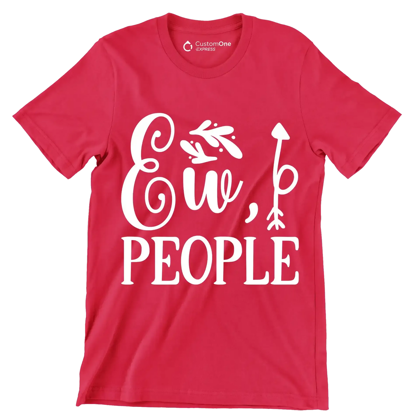 Ew, people - Sarcasm Themed T-Shirt-Red-S-Custom One Express