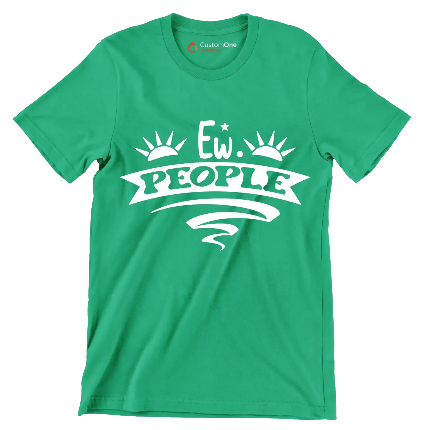Ew. people - Sarcasm Themed T-Shirt-Green-S-Custom One Express