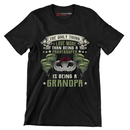 Except Being A Paratrooper I Love More Being A Grandpa - Veterans Themed T-Shirt-Black-S-Custom One Express
