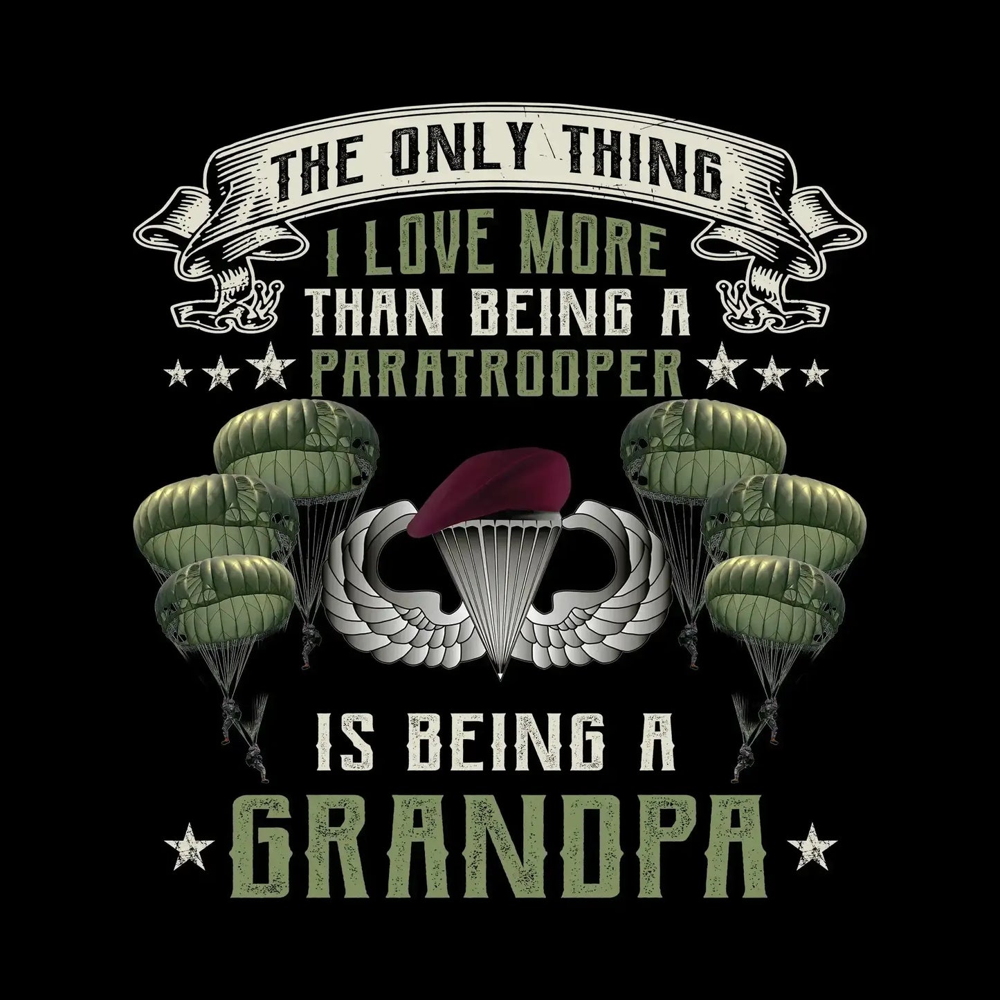 Except Being A Paratrooper I Love More Being A Grandpa - Veterans Themed T-Shirt-Black-S-Custom One Express