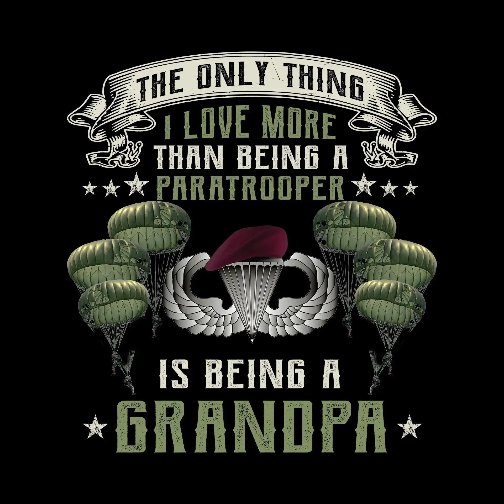 Except Being A Paratrooper I Love More Being A Grandpa - Veterans Themed T-Shirt-Black-S-Custom One Express
